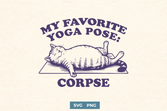 Funny Yoga Pose SVG PNG, Lazy Cat Corpse