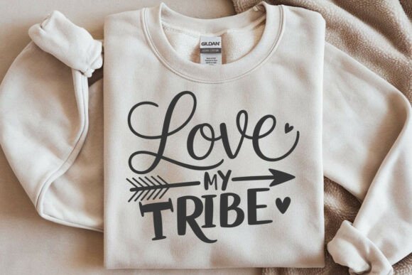 Love My Tribe SVG File, Funny Sassy