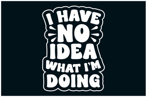 No Idea Tee: A Funny Clueless Shirt for Real Embroidery Projects