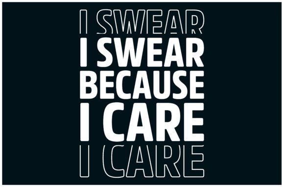 Swear Care Tee: A Humorous Take on Caring Design